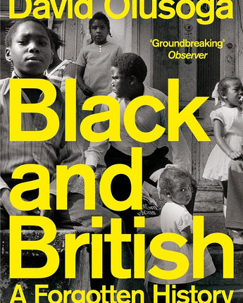 Black and British: A Forgotten History (PB)