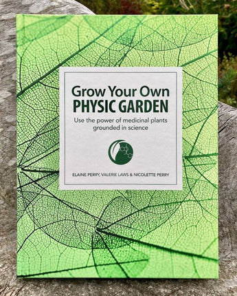 Grow Your Own Physic Garden