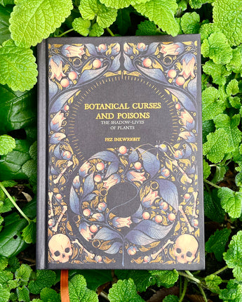 Botanical Curses and Poisons: The Shadow-Lives of Plants