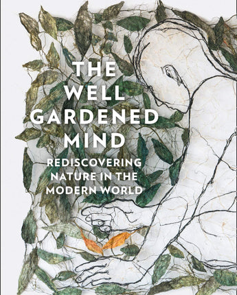 The Well Gardened Mind (PB)